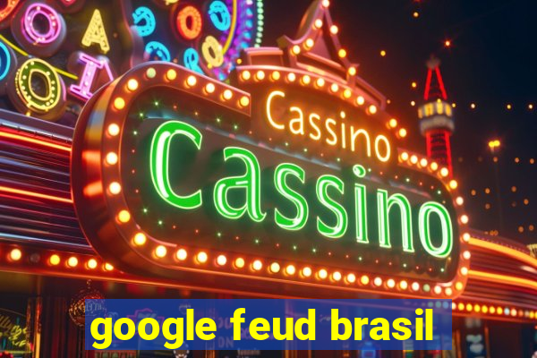 google feud brasil